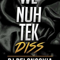 DJ PELONSCKIA - WE NUH TEK DISS MIXTAPE 2016