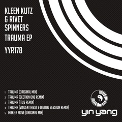 YYR178 : Kleen Kutz & Rivet Spinners - Trauma (Section One Remix)