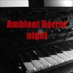 Ambient Horror Night -  SEEKING BUCHLA