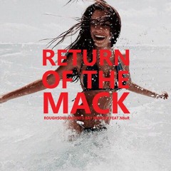 Return Of The Mack - Mark Morrison - Roughsoul Mounts Bay Rework Feat N8oR