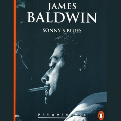 Bill Lewis reads an excerpt from James Baldwin's Sonny's Blues