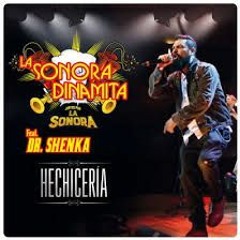 HECHIZERIA (Remix) - La Sonora Dinamita L.A. Ft Dr. Shenka - CarlosMarc DESCARGA GRATIS