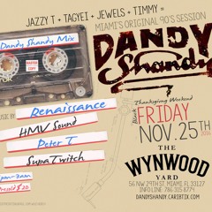 DandyShandy 90s Session  Wynwood Yard  BlackFriday Nov 25th 2016 Mix By JazzyT & TimmyHmv Live