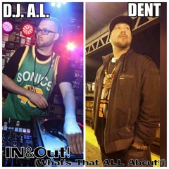 In & Out (What's It All About ) By Dent & DJ A -