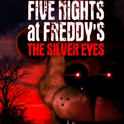 Five Nights at Freddy's: The Silver Eyes (Five Nights at Freddy's): Volume 1