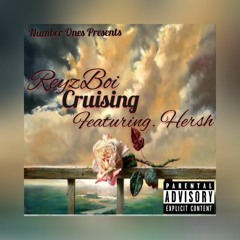 ReyzBoi - Cruising (original) Ft. Hersh