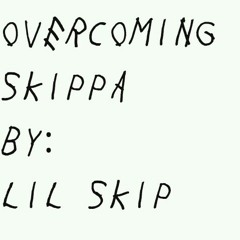 OverComing Skippa
