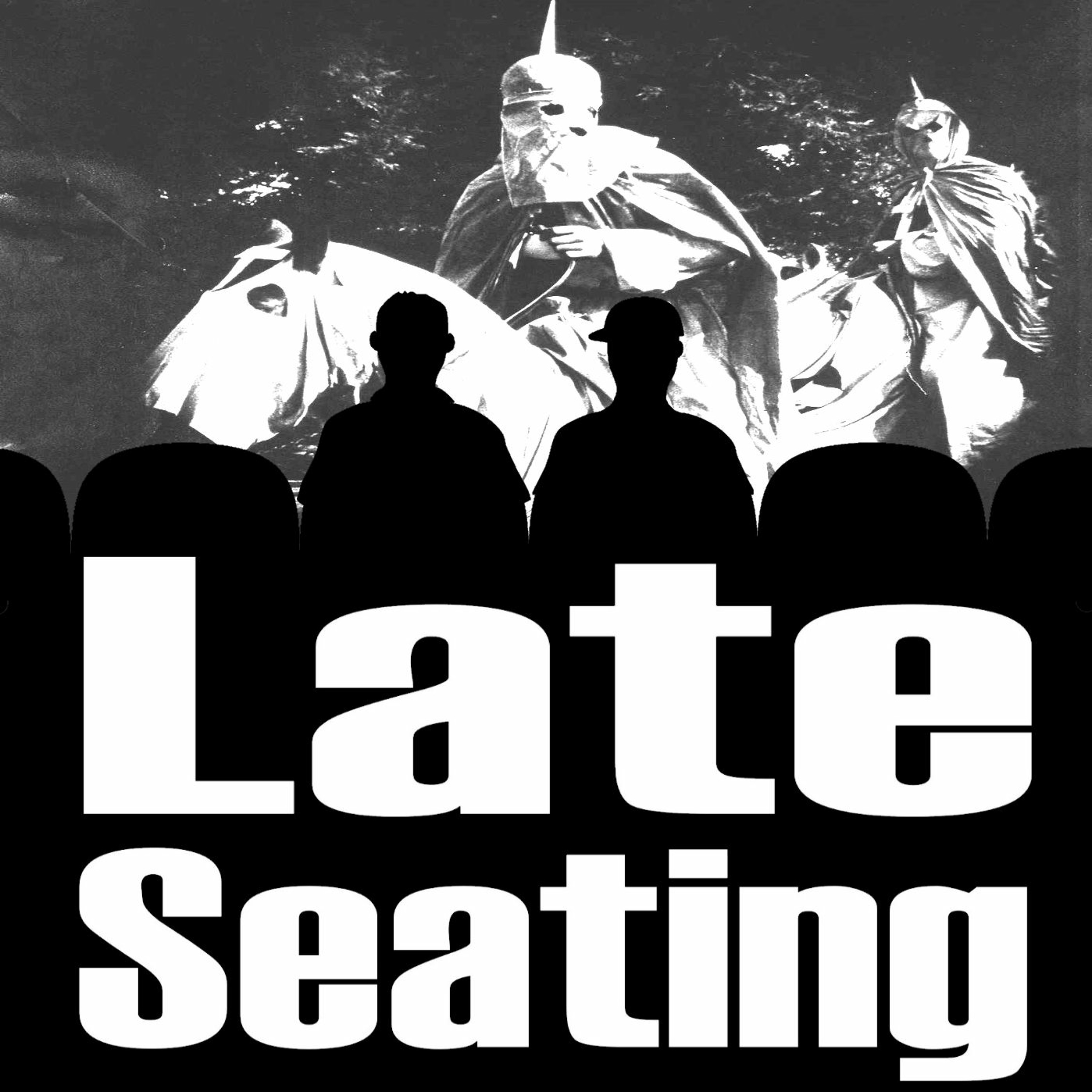 Late Seating episode 44: Birth of a Nation episode artwork