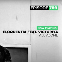 Eloquentia & Victoriya - All Alone [ASOT 789]