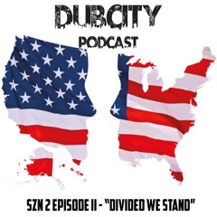 SZN 2 EPISODE II - "Divided We Stand"