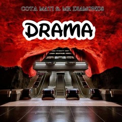 Cota Mati ft Mr Diamonds - Drama (prod by Venom)