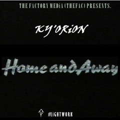 KY'ORiON - HOME AND AWAY