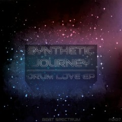 Synthetic Journey : : Drum Love