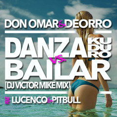 Danza Kuduro vs Bailar - Don Omar vs Deorro (Dj Victor Mike Mix)