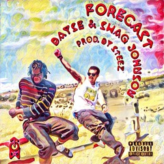 Forecast (Prod. by Steez) - Swag Johnson & Bayse