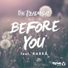 The Ready Set - Before You (feat. KARRA)