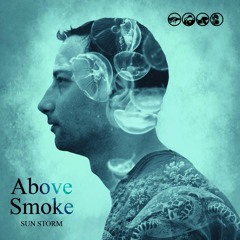Above Smoke - Sun Storm 2LP - Deep Explorer 041