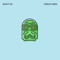 Bantug - Creatures