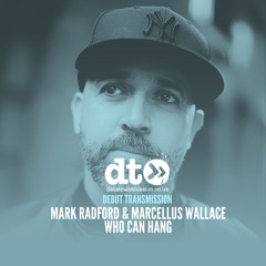 Mark Radford & Marcellus Wallace - Who Can Hang
