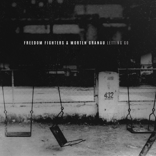 Freedom Fighters & Morten Granau - Letting Go