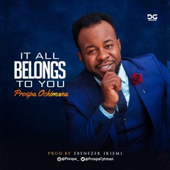 It All Belongs To You