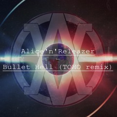 Alice'n'Releazer - Bullet Hell (TOHO Remix) [FREE RELEASE]