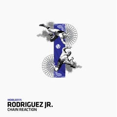 Rodriguez Jr. - Chain Reaction