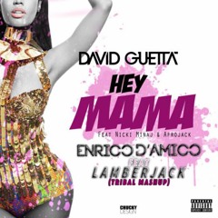 Hey Mama (Tribal Mashup) - David Guetta ft. Nicki Minaj [Enrico D'Amico & Lamberjack]
