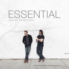 Essential: Essays by The Minimalists (Audiobook)