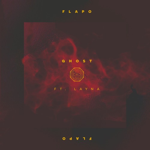 Flapo - Ghost Feat. Layna