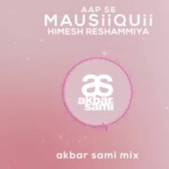 Aap Se Mausiki - DJ Akbar Sami Remix
