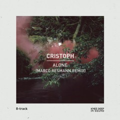 Cristoph - Alone (Marco Resmann Remix) (Preview)