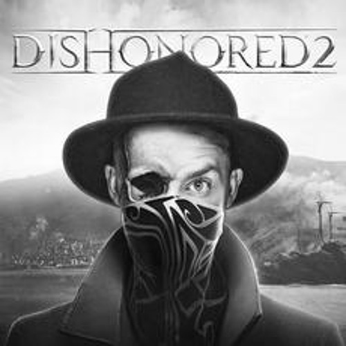 Dishonored 2 - Main Theme (Vato Gonzalez Remix)