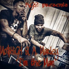 Mo$HiGH feat A. Marley - Im The Man