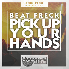 Beat Freck - Pick Up Your Hands (Original Mix)