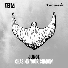 JUNGE - Chasing Your Shadow [OUT NOW]