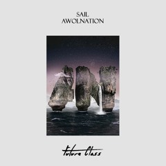 Awolnation - Sail (Future Class Bootleg)