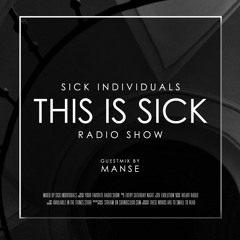 THIS IS SICK #120 (Guest mix Manse)