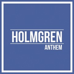 Holmgren Anthem