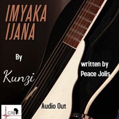 Imyaka Ijana By Kunzi