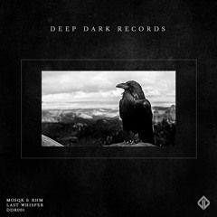Mosqk & Rhm - Last Whisper (Original Mix)