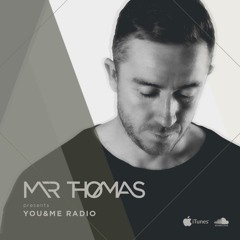 Mr Thomas presents You&Me Radio Episode 03