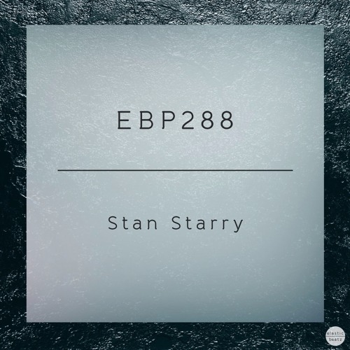 EBP288 - Stan Starry
