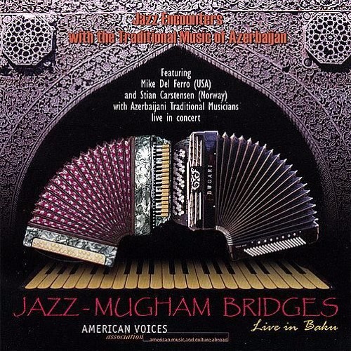 Improvisation for Accordion and Garmon - Jazz Encounters & the Traditional Music of Azerbaijan
