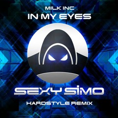 Milk Inc - In My Eyes (Sexy Simo Hardstyle Remix)