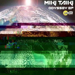 Miki Taiki - Odyssey EP [Out Now on Lemtek]