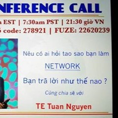 11.11.2016_ Neu Co Ai Hoi Tai Sao Ban Lam NETWORK Ban Tra Loi Nhu The Nao?_TE Tuan Nguyen