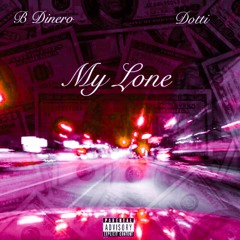 My Lone Feat. Dotti [Prod. By mjNichols]