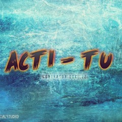 CONTRASONIDOKILLZ - ACTI-TÚ (KENSELBEATS)