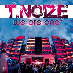 T.noize - We Are One (Preview)[OUT NOW]